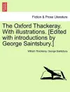 The Oxford Thackeray. With illustrations. [Edited with introductions by George Saintsbury.] cover