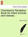 Chambers's Recitation Book for Infant Schools and Classes. cover