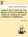 Letter to M. S. Rice [on the Report of the Committee on Towns for Setting Off a Part of Newton to Waltham]. cover