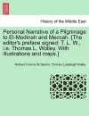 Personal Narrative of a Pilgrimage to El-Medinah and Meccah. [The editor's preface signed cover