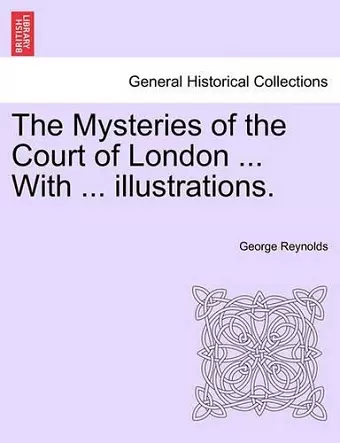 The Mysteries of the Court of London ... with ... Illustrations. Vol.IV cover