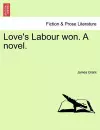 Love's Labour Won. a Novel. cover