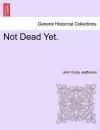 Not Dead Yet. Vol. III cover