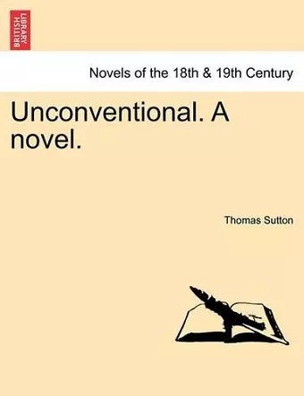 Unconventional. a Novel. cover