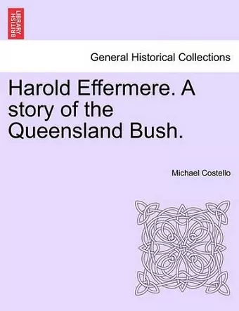 Harold Effermere. a Story of the Queensland Bush. cover