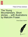 The Young Mountaineers. Short Stories ... with Illustrations by Malcolm Fraser. cover