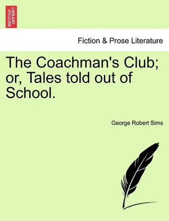 The Coachman's Club; Or, Tales Told Out of School. cover