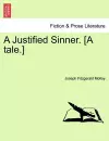 A Justified Sinner. [A Tale.] cover