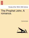 The Prophet John. a Romance. cover