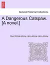 A Dangerous Catspaw. [A Novel.] cover