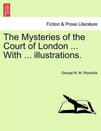 The Mysteries of the Court of London ... with ... Illustrations. Vol. I cover