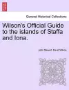 Wilson's Official Guide to the Islands of Staffa and Iona. cover