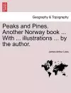 Peaks and Pines. Another Norway Book ... with ... Illustrations ... by the Author. cover