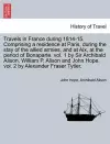 Travels in France During 1814-15. Comprising a Residence at Paris, During the Stay of the Allied Armies, and at AIX, at the Period of Bonaparte. Vol. 1 by Sir Archibald Alison, William P. Alison and John Hope. Vol. 2 by Alexander Fraser Tytler.Vol. I... cover