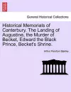 Historical Memorials of Canterbury. the Landing of Augustine, the Murder of Becket, Edward the Black Prince, Becket's Shrine. cover