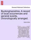 Buckinghamshire. a Record of Local Occurrences and General Events, Chronologically Arranged. Vol. III. cover