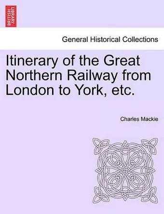 Itinerary of the Great Northern Railway from London to York, Etc. cover