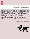 The History and Topography of the Parish of Saint Mary, Islington, etc. [Founded upon a work by J. Nelson.] cover