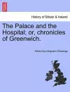 The Palace and the Hospital; Or, Chronicles of Greenwich. Vol. II cover