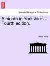 A Month in Yorkshire ... Fourth Edition. cover