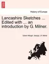 Lancashire Sketches ... Edited with ... an Introduction by G. Milner. First Series cover