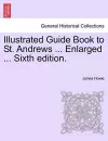 Illustrated Guide Book to St. Andrews ... Enlarged ... Sixth Edition. cover