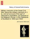 Military Memoirs of the Great Civil War, Being the Military Memoirs of J. G.; And an Account of the Earl of Glencairn's Expedition, as General of His cover