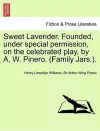 Sweet Lavender. Founded, Under Special Permission, on the Celebrated Play, by A. W. Pinero. (Family Jars.). cover