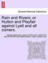 Rain and Rivers; Or Hutton and Playfair Against Lyell and All Comers. cover