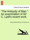 The Antiquity of Man. an Examination of Sir C. Lyell's Recent Work. cover