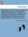 The Songs, Duets in the New Splendid Melodramatic Tale of Enchantment, Called the Cloud King, or Magic Rose; Principally Founded on the Ballet of Zemire and Azor. Blended with the Poetical Episode of the Cloud King. cover