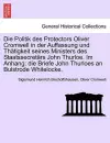 Die Politik Des Protectors Oliver Cromwell in Der Auffassung Und Th Tigkeit Seines Ministers Des Staatssecret RS John Thurloe. Im Anhang cover