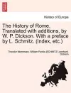 The History of Rome. Translated with Additions, by W. P. Dickson. with a Preface by L. Schmitz. (Index, Etc.)Vol.I cover