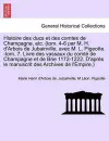 Histoire des ducs et des comtes de Champagne, etc. (tom. 4-6 par M. H. d'Arbois de Jubainville, avec M. L. Pigeotte. -tom. 7. Livre des vassaux du comté de Champagne et de Brie 1172-1222. D'après le manuscrit des Archives de l'Empire.) cover