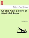 Kit and Kitty, a Story of West Middlesex, Vol. III cover