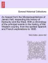 An Appeal from the Misrepresentations of James Hall, Respecting the History of Kentucky and the West. with a Chronology of the Principal Events in the History of the Western Country, from the Earliest Spanish and French Explorations to 1806. cover