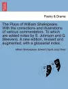 The Plays of William Shakspeare. With the corrections and illustrations of various commentators. To which are added notes by S. Johnson and G. Steevens. A new edition, revised and augmented, with a glossarial index. VOLUME THE TWELFTH cover