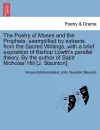 The Poetry of Moses and the Prophets, Exemplified by Extracts from the Sacred Writings, with a Brief Exposition of Bishop Lowth's Parallel Theory. by the Author of Saint Nicholas' Hill [J. Staunton]. cover