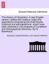 The History of Herodotus. Edited with copious notes and appendices embodying the chief results, historical and ethnographical, which have been obtained in the progress of Cuneiform and Hieroglyphical discovery. Vol. IV, Third Edition cover
