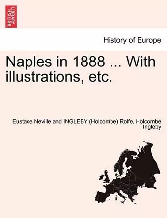 Naples in 1888 ... with Illustrations, Etc. cover