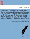 The Plays of William Shakspeare. With the corrections and illustrations of various commentators. To which are added notes by S. Johnson and G. Steevens. VOLUME THE FIRST, A NEW EDITION cover