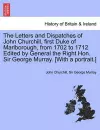 The Letters and Dispatches of John Churchill, first Duke of Marlborough, from 1702 to 1712. Edited by General the Right Hon. Sir George Murray. [With a portrait.] Vol. III. cover