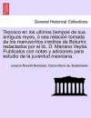 Tezcoco en los ultimos tiempos de sus antiguos reyes, � sea relaci�n tomada de los manuscritos in�ditos de Boturini; redactados por el lic. D. Mariano Veytia. Publicalos con notas y adiciones para estudio de la juventud mexicana. cover