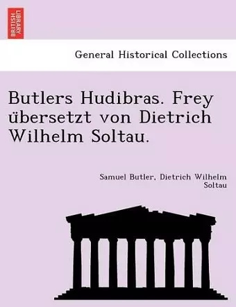 Butlers Hudibras. Frey U Bersetzt Von Dietrich Wilhelm Soltau. cover