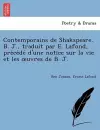 Contemporains de Shakspeare. B. J., Traduit Par E. LaFond, Pre Ce de D'Une Notice Sur La Vie Et Les Uvres de B. J. cover