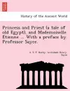 Princess and Priest (a Tale of Old Egypt), and Mademoiselle E Tienne ... with a Preface by Professor Sayce. cover