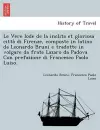 Le Vere Lode de La Inclita Et Gloriosa Citta Di Firenze, Composte in Latino Da Leonardo Bruni E Tradotte in Volgare Da Frate Lazaro Da Padova. Con Prefazione Di Francesco Paolo Luiso. cover