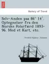 Selv-Anden Paa 86 14 . Optegnelser Fra Den Norske Polarfaerd 1893-96. Med Et Kart, Etc. cover