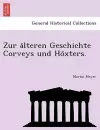 Zur a Lteren Geschichte Corveys Und Ho Xters. cover