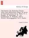 Jahrbu Cher Des Deutschen Reichs Unter Dem Sa Chsischen Hause. [A Series of Historical Essays by G. Waitz, R. A. Koepke, W. Doenniges, W. Von Giesebrecht, R. Wilmans, and S. Hirsch.] Herausgegeben Von L. Ranke. cover